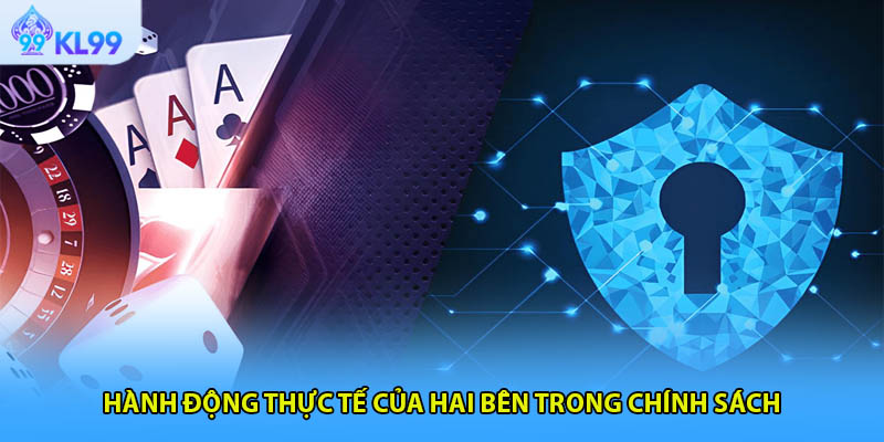 Hành động thực tế của hai bên trong chính sách