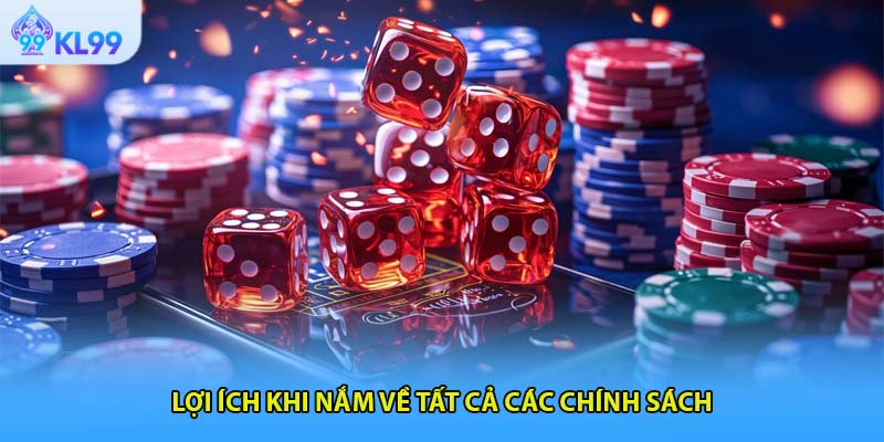 Lợi ích khi nắm về tất cả các chính sách